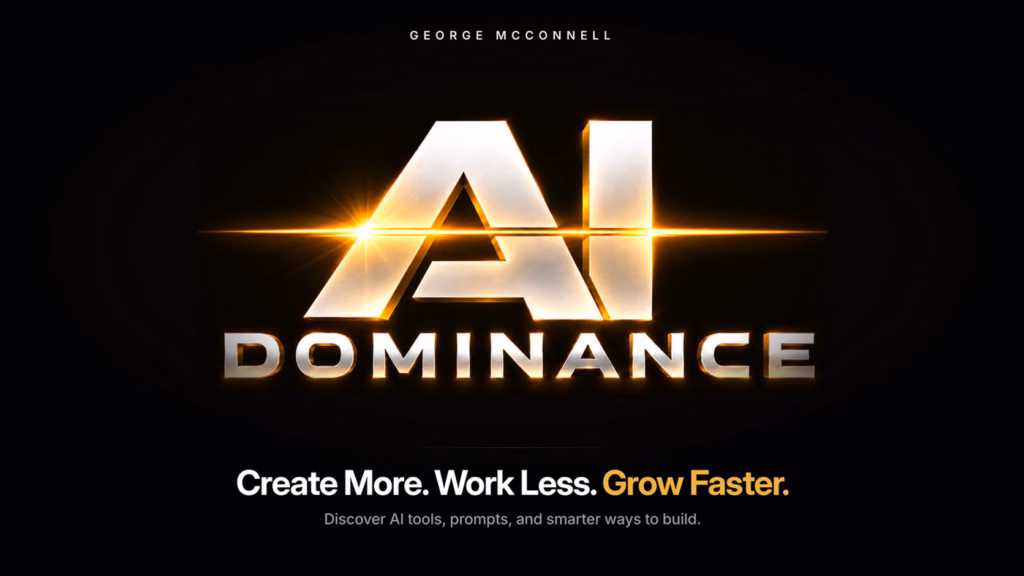 AI Dominance Free Skool for AI. Create more, work less and grow faster with George McConnell's free AI Dominance Skool Community.